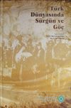 T&uuml;rk D&uuml;nyasında S&uuml;rg&uuml;n ve G&ouml;&ccedil; (Ciltli)