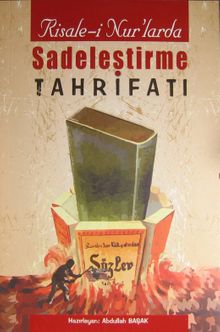 Risale-i Nur'larda Sadeleştirme Tahrifatı