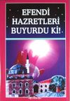 Efendi Hazretleri Buyurdu ki!
