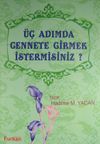&Uuml;&ccedil; Adımda Cennete Girmek İster misiinz?