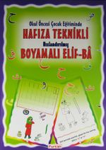 Okul Öncesi Çocuk Eğitiminde Hafıza Teknikli Hızlandırılmış Boyamalı Elif-Ba