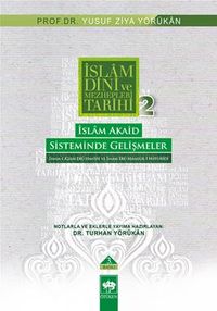 İslam Akaid Sisteminde Gelişmeler / İslam Dini ve Mezhepleri Tarihi 2