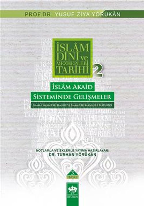 İslam Akaid Sisteminde Gelişmeler / İslam Dini ve Mezhepleri Tarihi 2
