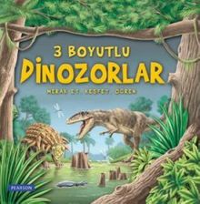3 Boyutlu Dinozorlar / Merak Et, Keşfet, Öğren
