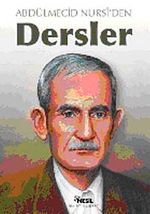 Abdülmecid Nursi'den Dersler