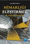 Mimarlığı Eleştirmek & Bir Yaklaşım &Ouml;nermesi