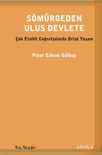 Sömürgeden Ulus Devlete & Çok Etnikli Coğrafyada Ortak Yaşam