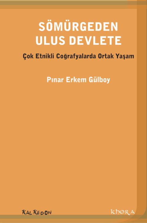Sömürgeden Ulus Devlete & Çok Etnikli Coğrafyada Ortak Yaşam
