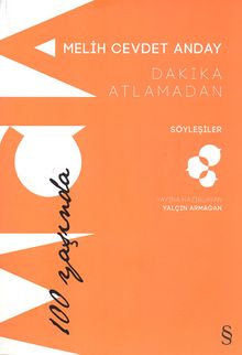 Dakika Atlamadan - Söyleşiler