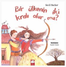 Bir Ülkenin İki Kralı Olur mu? - Sevil Becker