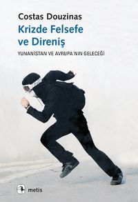 Krizde Felsefe ve Direniş & Yunanistan ve Avrupa'nın Geleceği