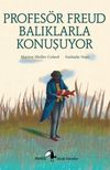Profes&ouml;r Freud Balıklarla Konuşuyor