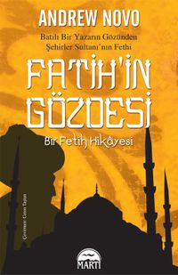 Fatih'in Gözdesi & Bir Fetih Hikayesi