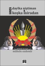 Şanoya Dayıka Niştiman u Koşka Miradan