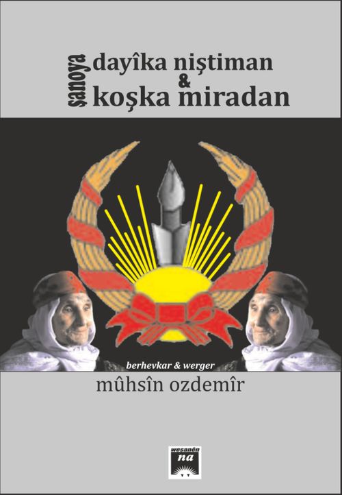 Şanoya Dayıka Niştiman u Koşka Miradan