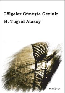 Gölgeler Güneşte Gezinir