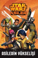 Starwars Asiler - Asilerin Yükselişi