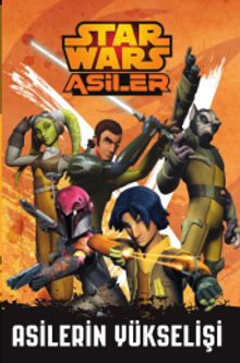 Starwars Asiler - Asilerin Yükselişi