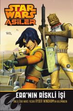 Starwars Asiler - Era'nın Riskli İşi