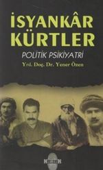 İsyankar Kürtler & Politik Psikiyatri
