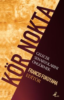 Kör Nokta & Gelecek Senaryolarını Öngörmek