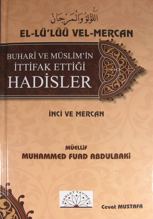 El-Lü'lüü Vel-Mercan Buhari ve Müslim'in İttifak Ettiği Hadisler & İnci ve Mercan