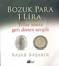 Bozuk Para 1 Lira & Yıllar Sonra Geri Dönen Sevgili