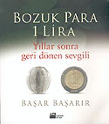 Bozuk Para 1 Lira & Yıllar Sonra Geri Dönen Sevgili