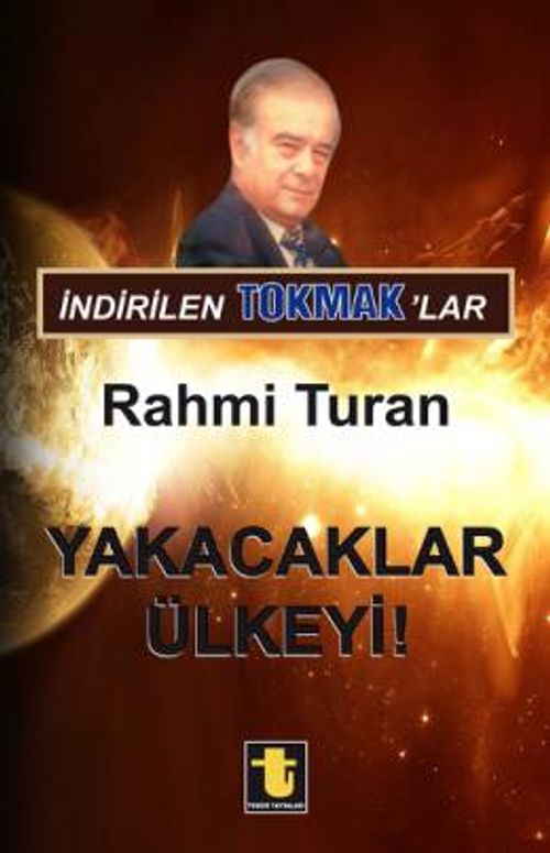 Yakacaklar Ülkeyi!
