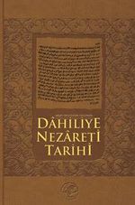 Arşiv Belgeleri Işığında Dahiliye Nezareti Tarihi