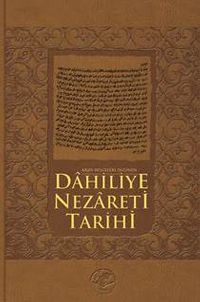Arşiv Belgeleri Işığında Dahiliye Nezareti Tarihi