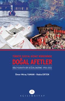 Türkiye Sosyal Hizmet Birikiminde Doğal Afetler & Bibliyografik Bir Değerlendirme (1950-2013)