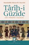 Tarih-i G&uuml;zide & Zikr-i Padişahan-i Sel&ccedil;ukiyan