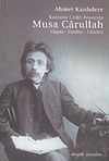 Kadimle Cedit Arasında Musa Carullah Hayatı-Eserleri-Fikirleri