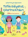 Tatile Gidiyoruz &Ccedil;ıkartma Kitabım