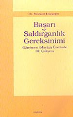 Başarı ve Saldırganlık Gereksinimi & Öğretmen Adayları Üzerinde Bir Çalışma