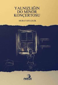 Yalnızlığın  Do Minör Konçertosu