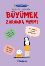 Filozof Çocuk / Büyümek Zorunda mıyım?