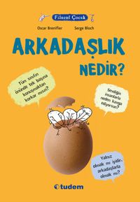 Filozof Çocuk / Arkadaşlık Nedir?