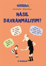 Filozof Çocuk / Nasıl Davranmalıyım?
