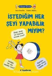 Filozof Çocuk / İstediğim Her Şeyi Yapabilir miyim? - Oscar Brenifier