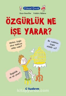 Filozof Çocuk / Özgürlük Ne İşe Yarar? - Oscar Brenifier