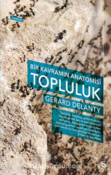 Bir Kavramın Anatomisi Topluluk - Gerard Delanty