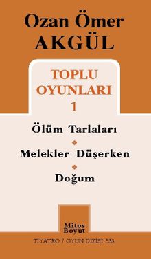 Toplu Oyunları 1 / Ölüm Tarlaları-Melekler Düşerken-Doğum
