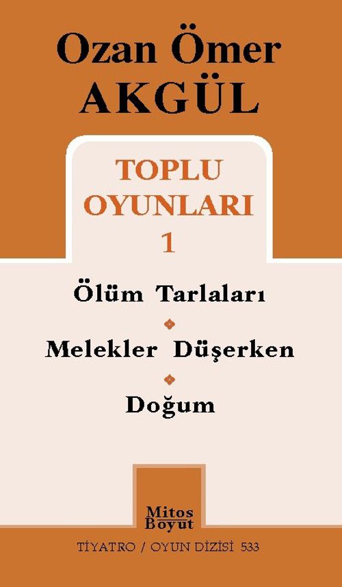 Toplu Oyunları 1 / Ölüm Tarlaları-Melekler Düşerken-Doğum