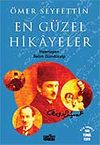 &Ouml;mer Seyfettin & En G&uuml;zel Hikayeler