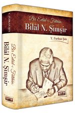Bir Evladı-ı Fatihan: Bilal N. Şimşir (Ciltli)
