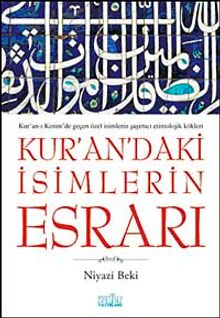 Kur'an'daki İsimlerin Esrarı - Prof. Dr. Niyazi Beki