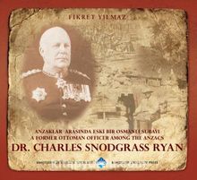 Anzaklar Arasında Eski Bir Osmanlı Subayı Dr. Charles Snodgrass Ryan