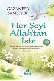 Her Şeyi Allah'tan İste - Gazanfer Sanlıtop